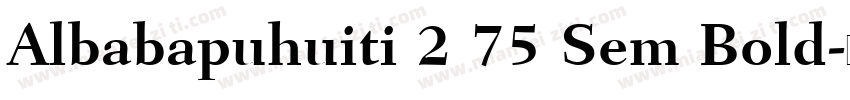 Albabapuhuiti 2 75 Sem Bold字体转换